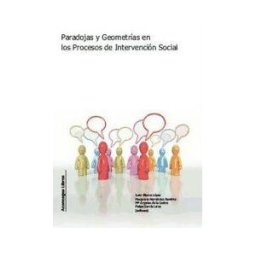 Aconcagua Libros Paradojas Y Geometrías En Los Procesos De Intervención Social