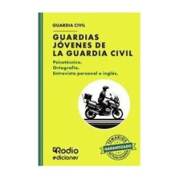 Ediciones Rodio Guardias Jóvenes De La Guardia Civil. Psicotécnico, Ortografía, Entrevista Personal E Inglés.