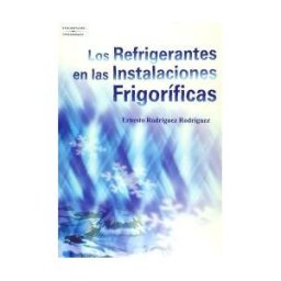 Ediciones Paraninfo, S.A Los Refrigerantes En Las Instalaciones Frigoríficas