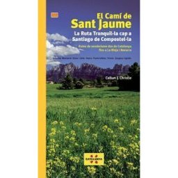 EDITORIAL PIOLET El Cam? De Sant Jaume. La Ruta Tranquil?la Cap A Santiago