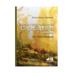 J.M. Bosch Editor Crisis Y Desaparición De Caja España (1995-2018)