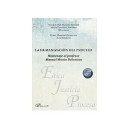 Editorial Dykinson, S.L. La Humanización Del Proceso