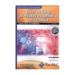 RA-MA S.A. Editorial y Publicaciones Oposiciones Cuerpo De Profesores De Enseñanza Secundaria. Informática. Vol. Iii. Bases De Datos Avanzadas E Ingeniería Del