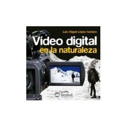 Ediciones Desnivel, S. L Video Digital En La Naturaleza