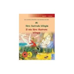 Sefa Verlag Mi Libro Ilustrado Bilinge - Il Mio Libro Illustrato Bilingue (español / Italiano): Los Cuentos Infantiles Más Bonitos De Sefa En