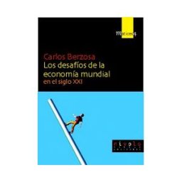 Nivola Libros y Ediciones, S.L. Los Desafíos De La Economía Mundial En El Siglo Xxi