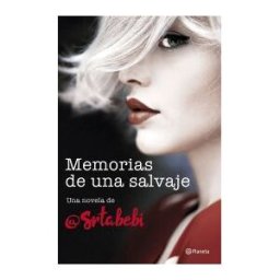 Editorial Planeta Memorias De Una Salvaje (bilogía Salvaje 1)