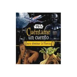 Planeta Junior Star Wars. Cuéntame Un Cuento Para Dominar La Fuerza