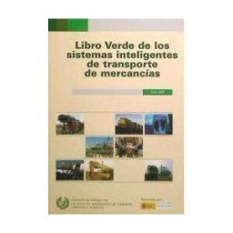 Colegio de Ingenieros de Caminos, Canales y Puertos Libro Verde De Los Sistemas Inteligentes De Transporte De Mercancias