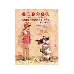 Libros del Zorro Rojo Juegos De Antaño Para Todo El Año