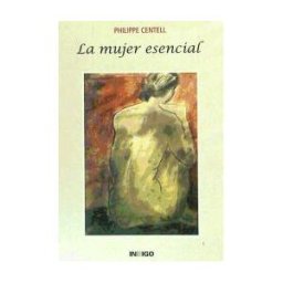 EDICIONES íNDIGO Mujer Esencial, La
