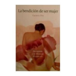 Ediciones Obelisco S.L. Bendición De Ser Mujer, La