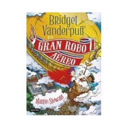Destino Infantil Juvenil Bridget Vanderpuff 3. Bridget Vanderpuff Y El Gran Robo Aéreo