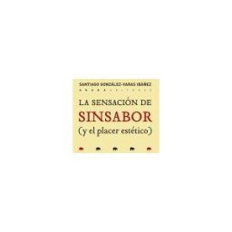 Abada Editores La Sensación De Sinsabor (y El Placer Estético)