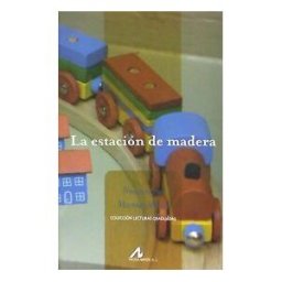 Arco Libros - La Muralla, S.L. La Estación De Madera