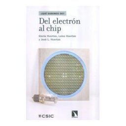 Consejo Superior de Investigaciones Cientificas Del Electrón Al Chip