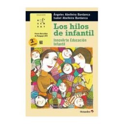 Editorial Octaedro, S.L. Los Hilos De Infantil