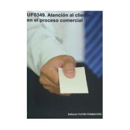 Ladrón Jiménez, Miguel ángel Atención Al Cliente En El Proceso Comercial. Certificados De Profesionalidad. Actividades De Gestión Administrativa
