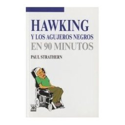 Siglo XXI de España Editores, S.A. Hawking Y Los Agujeros Negros