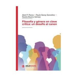 Aula Magna Proyecto Clave McGraw Hill Filosofía Y Género En Clave Crítica: Un Desafío Al Canon