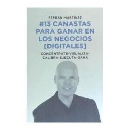 Economía Digital, S.L. 13 Canastas Para Ganar En Los Negocios (digitales)
