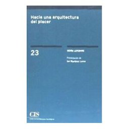 Centro de Investigaciones Sociológicas Hacia Una Arquitectura Del Placer