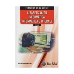 Ra-Ma S.A. Editorial y Publicaciones Fc0102 Alfabetización Informática: Informática E Internet