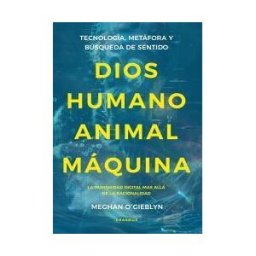 Erasmus Ediciones Dios Humano Animal Maquina