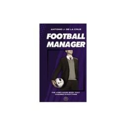 Amazon Digital Services LLC - Kdp Football Manager: The Video Game Book That Changed Everything