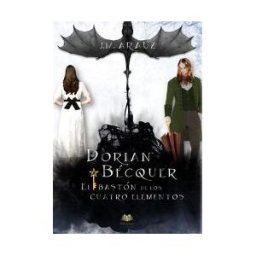 Ediciones Labnar Dorian Bécquer Y El Bastón De Los Cuatro Elementos