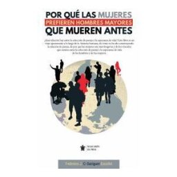 Mascarón de Proa Por Qué Las Mujeres Prefieren Hombres Mayores Que Se Mueren Antes