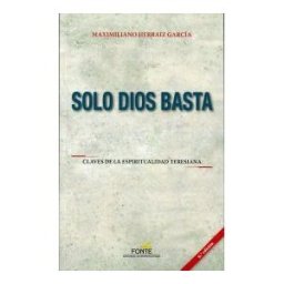 Editorial de Espiritualidad Solo Dios Basta