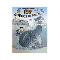 Bruguera (Ediciones B) Juegos De Ballenas (magos Del Humor Superlópez 212)