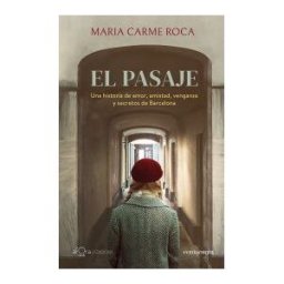 Editorial Comanegra S.L. El Pasaje: Una Historia De Amor, Amistad, Venganza Y Secretos De Barcelona