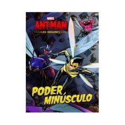 Libros Disney Ant-man. Los Orígenes. Poder Minúsculo