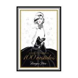 Lunwerg Editores Historia De La Moda En 100 Vestidos