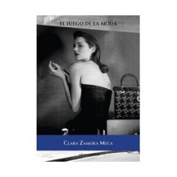Ediciones Carena El Juego De La Moda