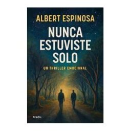 GRIJALBO Nunca Estuviste Solo: Un Thriller Emocional