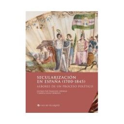 Casa de Velázquez Secularización En España (1700-1845)