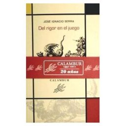 Calambur Editorial, S.L. Del Rigor En El Juego