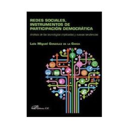 Editorial Dykinson, S.L. Redes Sociales, Instrumentos De Participación Democrática