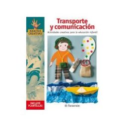 Parramón Transportes Y Comunicaciones Actividades Creativas Para La Educacion Infantil