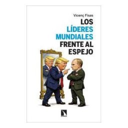 Los Libros de la Catarata Los Líderes Mundiales Frente Al Espejo