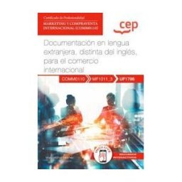 Editorial CEP Manual. Documentación En Lengua Extranjera, Distinta Del Inglés, Para El Comercio Internacional (uf1786). Certificados De
