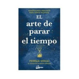 Gaia Ediciones El Arte De Parar El Tiempo