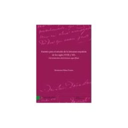 Servizo de Publicacións da Universidade de Vigo Fuentes Para El Estudio De La Literatura Española De Los Siglos Xviii Y Xix. Herramientas Electrónicas Específicas
