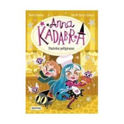 Destino Infantil Juvenil Anna Kadabra 6. Pasteles Peligrosos
