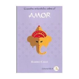 Ediciones Librería Argentina (ELA). Cuentos Orientales Sobre El Amor