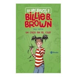 Editorial Bruño Los Misterios De Billie B. Brown, 3. Un Caso En El Cole