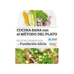 Amat Editorial Cocina Sana Con El Método Del Plato